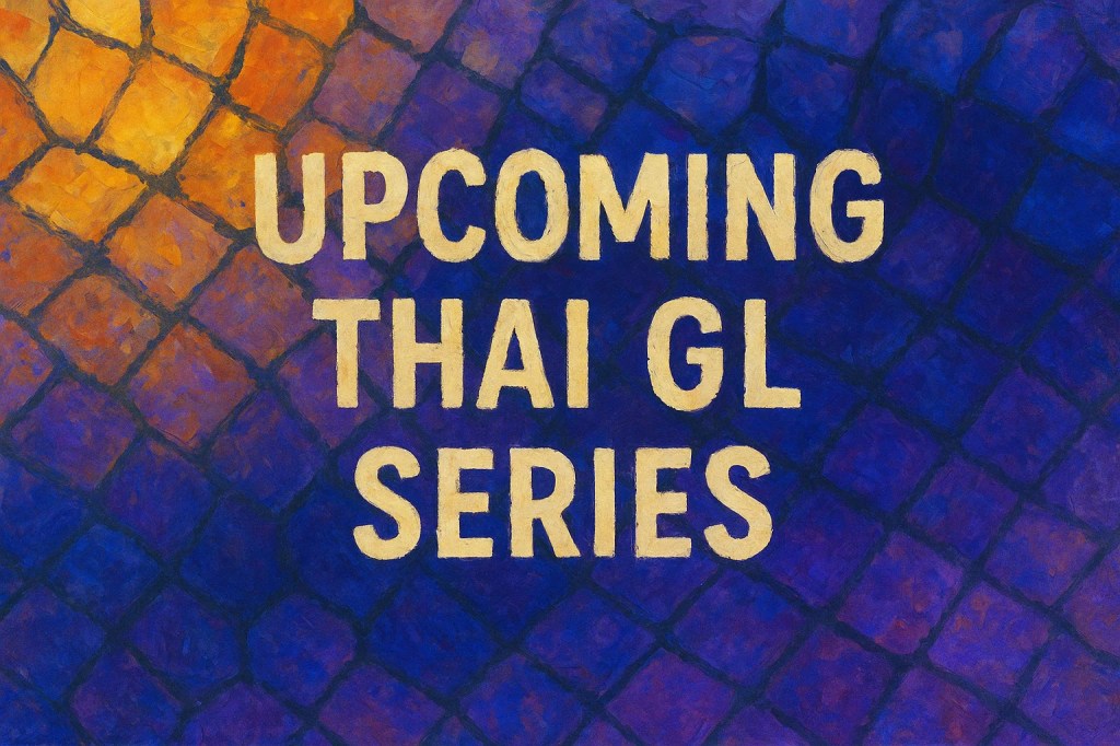 UPCOMING THAI GL SERIES